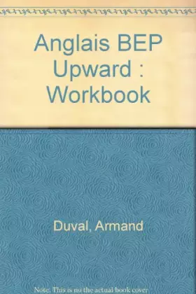 Couverture du produit · Anglais BEP Upward: Workbook
