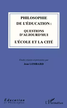 Couverture du produit · Philosophie de l'éducation : questions d'aujourd'hui: L'école et la cité