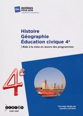 Couverture du produit · Histoire Géographie Education civique : Aide à la mise en oeuvre des programmes de 4e