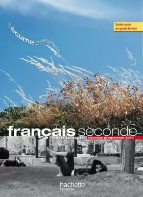 Couverture du produit · Franc&x327ais seconde : Livre unique, Nouveau programme 2010