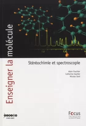 Couverture du produit · Enseigner la molécule: Stéréochimie et spectroscopie