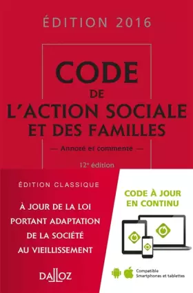 Couverture du produit · Code de l'action sociale et des familles 2016, commenté - 12e éd.