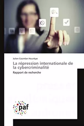 Couverture du produit · La répression internationale de la cybercriminalité