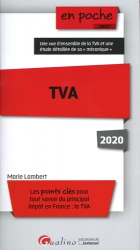 Couverture du produit · TVA 2020: Les points clés pour tout savoir du principal impôt en France : la TVA (2020)