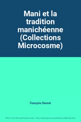 Couverture du produit · Mani et la tradition manichéenne (Collections Microcosme)