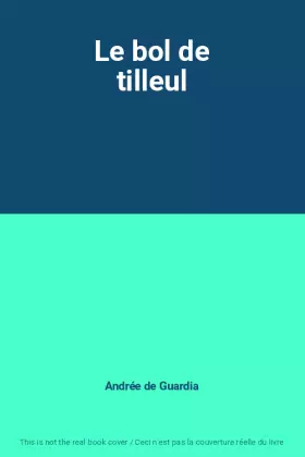 Couverture du produit · Le bol de tilleul