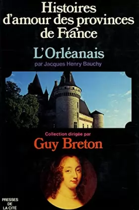Couverture du produit · Histoires d'amour des provinces de France, l'Orléanais.