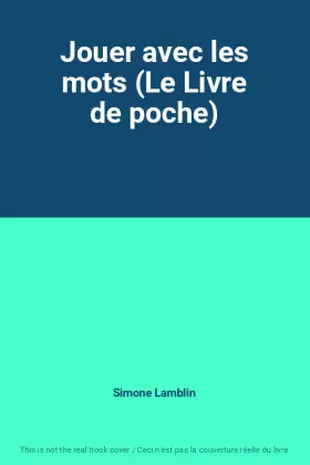 Couverture du produit · Jouer avec les mots (Le Livre de poche)