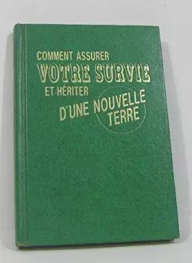Couverture du produit · Comment assurer votre survie et hériter d'une nouvelle terre