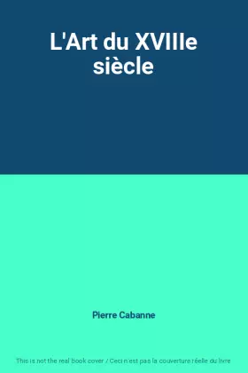 Couverture du produit · L'Art du XVIIIe siècle