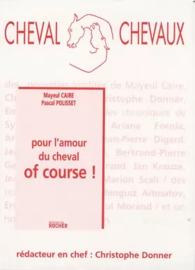 Couverture du produit · Cheval Chevaux, N° 3, Octobre 2008-m : Pour l'amour du cheval of course !