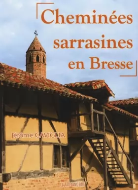 Couverture du produit · Cheminées sarrasines en Bresse