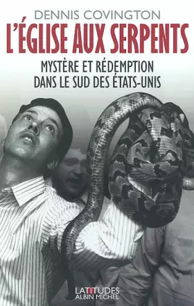 Couverture du produit · L'Eglise aux serpents : Mystère et rédemption dans le Sud des Etats-Unis