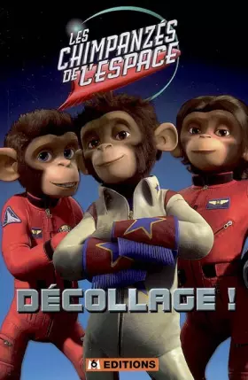 Couverture du produit · Les Chimpanzés de l'espace - Décollage !