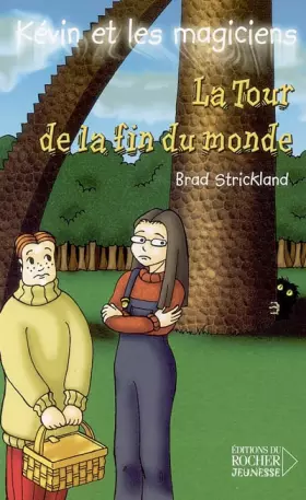 Couverture du produit · Kévin et les magiciens, Tome 9 : La Tour de la fin du monde
