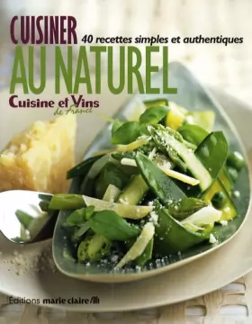 Couverture du produit · Cuisiner au naturel: 40 recettes simples et authentiques