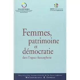 Couverture du produit · Femmes, patrimoine et démocratie dans l'espace francophone
