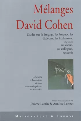 Couverture du produit · Mélanges David Cohen. Etudes sur le langage, les langues, les dialectes, les littératures, offertes par ses élèves, ses collègu