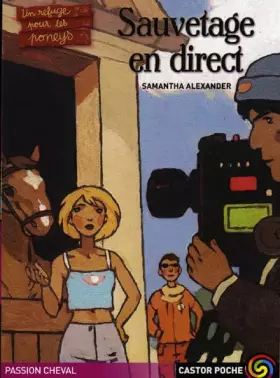 Couverture du produit · Un refuge pour les poneys, Tome 4 : Sauvetage en direct