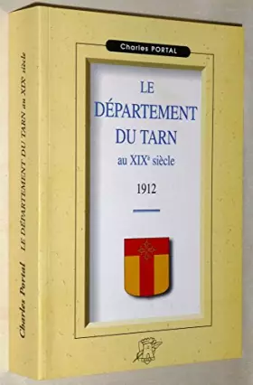 Couverture du produit · Le département du Tarn : Au XIXe siècle
