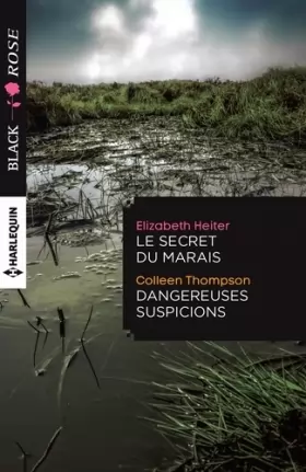 Couverture du produit · Le secret du marais - Dangereuses suspicions