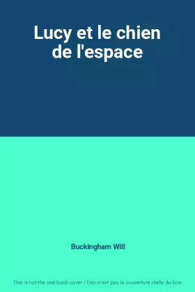 Couverture du produit · Lucy et le chien de l'espace
