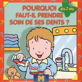 Couverture du produit · Pourquoi faut-il prendre soin de ses dents ?