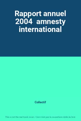 Couverture du produit · Rapport annuel 2004  amnesty international