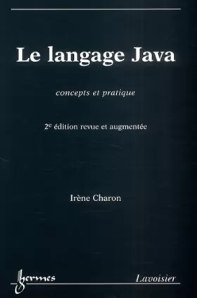Couverture du produit · Le langage Java. Concepts et pratiques, 2e édition