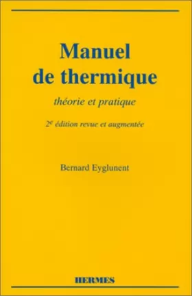 Couverture du produit · Manuel de thermique : théorique et pratique, 2e édition