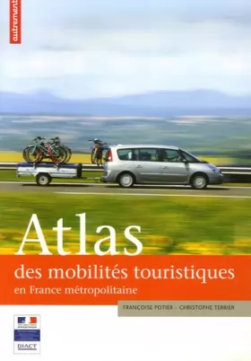 Couverture du produit · Atlas des mobilités touristiques en France métropolitaine