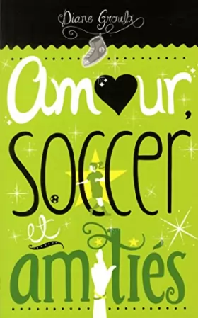 Couverture du produit · Amour, soccer et amities