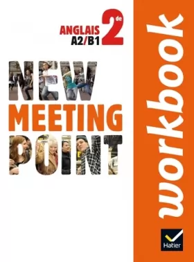 Couverture du produit · New Meeting Point Anglais 2de éd. 2014 - Workbook