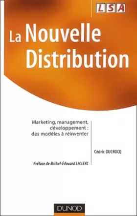 Couverture du produit · La nouvelle distribution : Marketing - Management - Développement, des modèles à réinventer