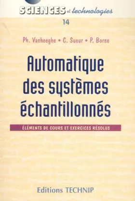 Couverture du produit · Automatique des systèmes échantillonnés : éléments de cours et exercices résolus