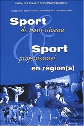Couverture du produit · Sport de haut niveau et sport professionnel en region (s). quelles articulations avec l'etat & cee ?
