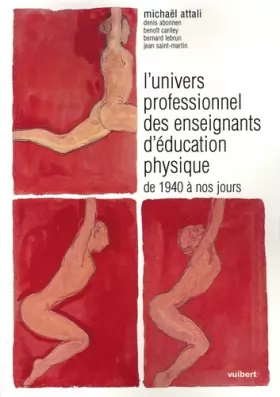 Couverture du produit · L'univers professionnel des enseignants d'EPS de 1940 à nos jours