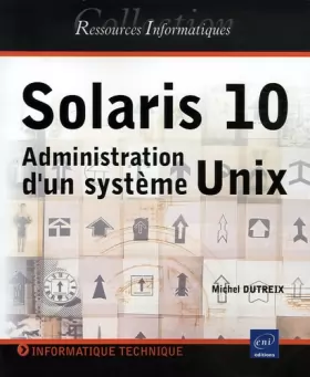 Couverture du produit · Solaris 10 : Administration d'un système Unix