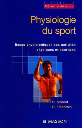 Couverture du produit · Physiologie du sport : Bases physiologiques des activités physiques et sportives, 4e édition