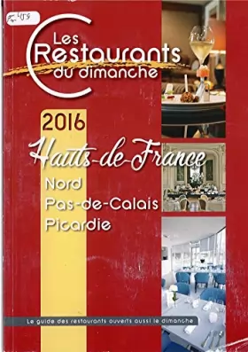 Couverture du produit · Les restaurants du dimanche 2016 - Hauts-de-France - Nord, Pas-de-Calais et Picardie