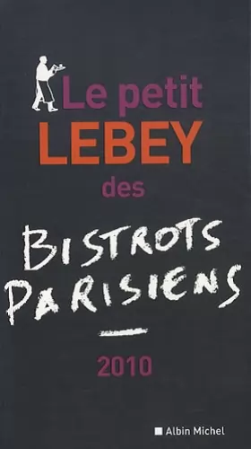 Couverture du produit · Le petit Lebey des bistrots parisiens