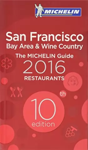 Couverture du produit · The Michelin Guide San Francisco Bay Area & Wine Country Resturants 2016