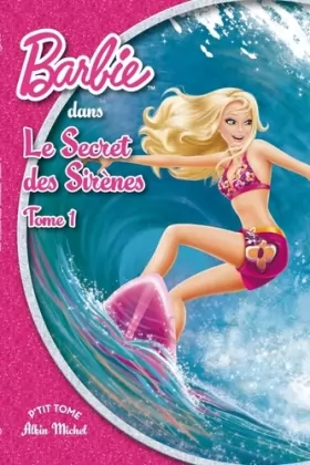Couverture du produit · Barbie et le secret des sirènes 1