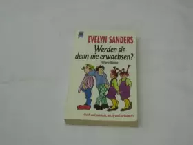 Couverture du produit · Werden sie denn nie erwachsen? : heiterer Roman.