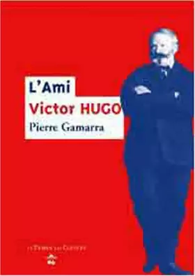 Couverture du produit · L'ami Victor Hugo