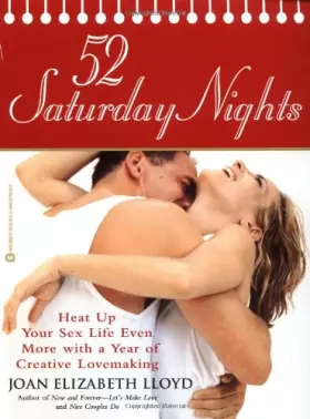 Couverture du produit · 52 Saturday Nights: Heat Up Your Sex Life Even More with a Year of Creative Lovemaking