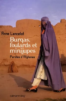 Couverture du produit · Burqas, foulards et minijupes : Paroles d'Afghanes