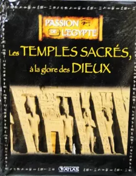 Couverture du produit · Livre Ed.ATLAS 128p PASSION DE L'EGYPTE Les temples sacrés à la gloire des Dieux