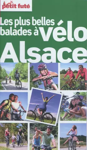 Couverture du produit · Petit Futé Les plus belles balades à vélo Alsace