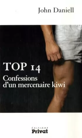 Couverture du produit · Top 14 : Confessions d'un mercenaire kiwi